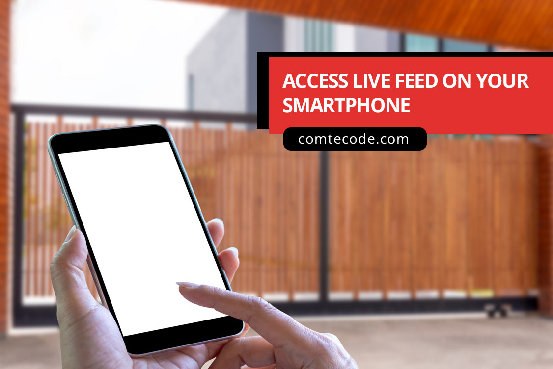 Access live feed on your smartphone