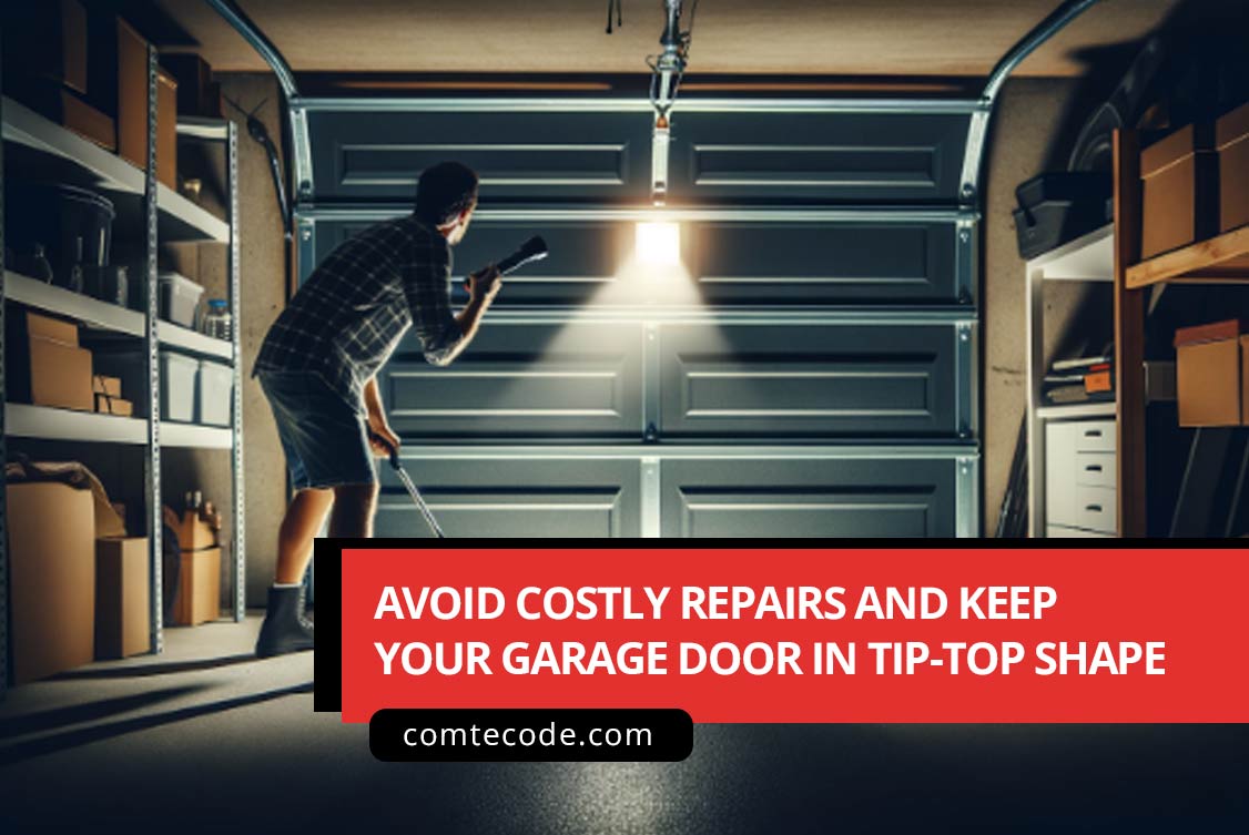 Avoid costly repairs and keep your garage door in tip top shape