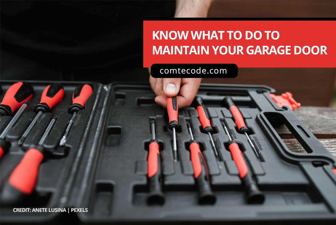 Know what to do to maintain your garage door