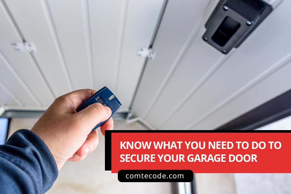 Know what you need to do to secure your garage door